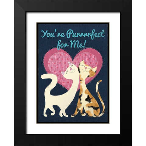 Youre Purrrrrfect For Me Black Modern Wood Framed Art Print with Double Matting by Lavoie, Tina