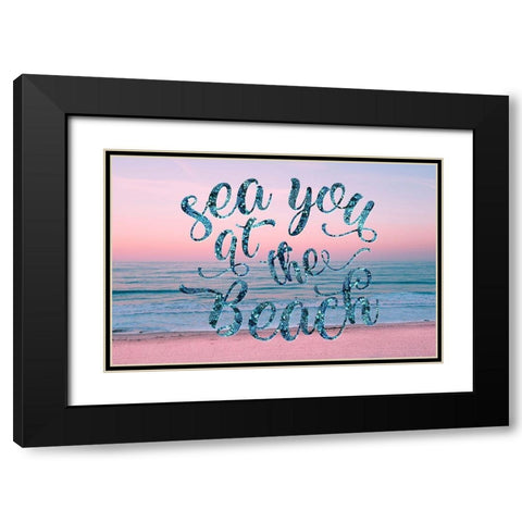 Sea You at the Beach Black Modern Wood Framed Art Print with Double Matting by Lavoie, Tina