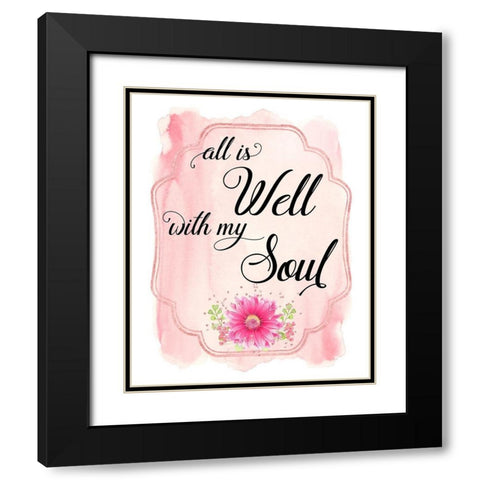 All Is Well With My Soul Black Modern Wood Framed Art Print with Double Matting by Lavoie, Tina