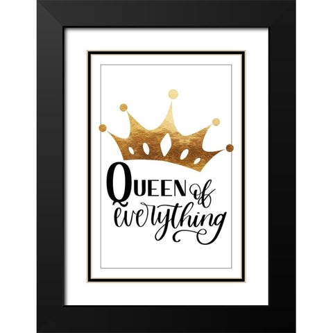 Queen of everything Black Modern Wood Framed Art Print with Double Matting by Lavoie, Tina