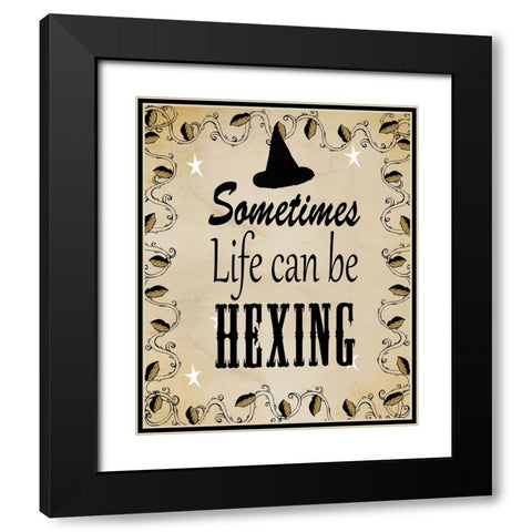 Sometimes Life Can Be Hexing Black Modern Wood Framed Art Print with Double Matting by Wade, Valarie