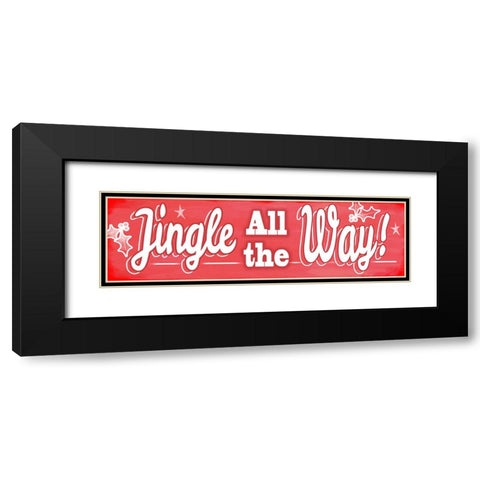 Jingle all the Way Sign Black Modern Wood Framed Art Print with Double Matting by Wade, Valarie
