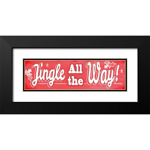 Jingle all the Way Sign Black Modern Wood Framed Art Print with Double Matting by Wade, Valarie