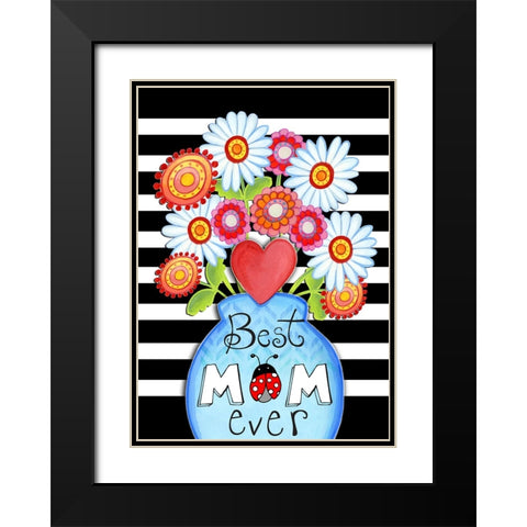 Best Mom Ever Black Modern Wood Framed Art Print with Double Matting by Wade, Valarie