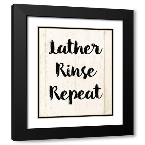 Lather Rinse Repeat Black Modern Wood Framed Art Print with Double Matting by Vidal, Alicia