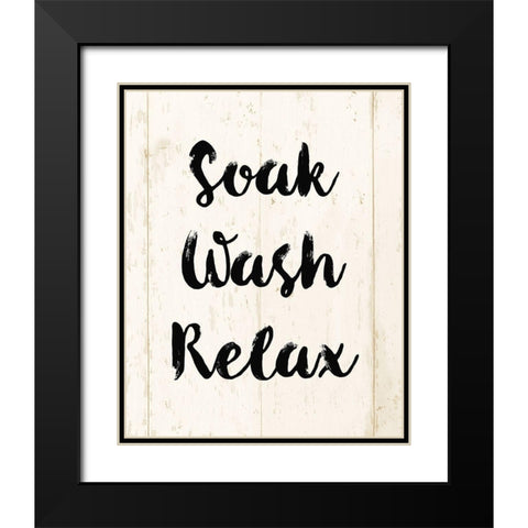 Soak Wash Relax Black Modern Wood Framed Art Print with Double Matting by Vidal, Alicia