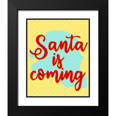 Santa is Coming Black Modern Wood Framed Art Print with Double Matting by Bailey, Ann