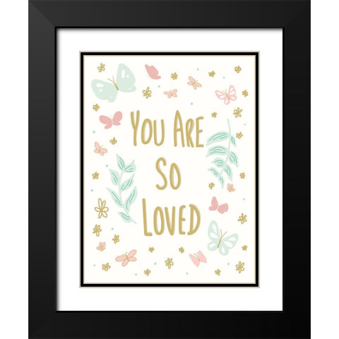 You Are So Loved Black Modern Wood Framed Art Print with Double Matting by Sweet Melody Designs