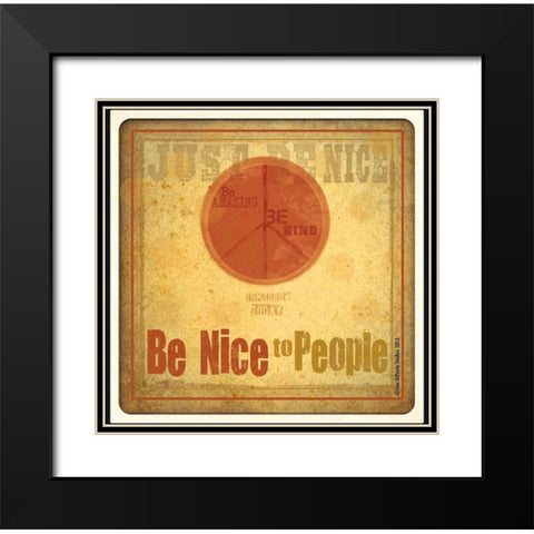 Be Nice To People Black Modern Wood Framed Art Print with Double Matting by DiPaolo, Dan