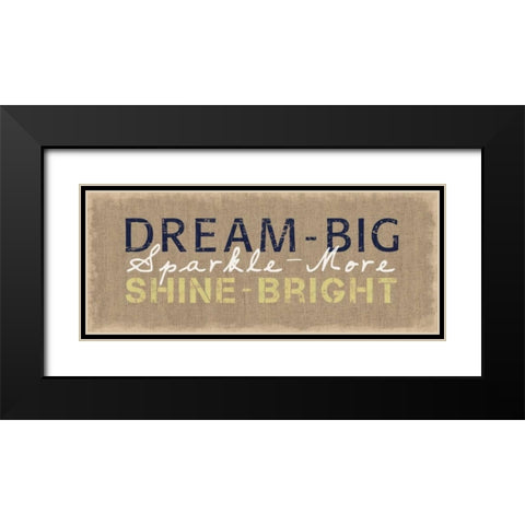 Dream Big Black Modern Wood Framed Art Print with Double Matting by Gibbons, Lauren