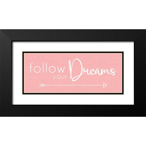 Follow Dreams Black Modern Wood Framed Art Print with Double Matting by Gibbons, Lauren
