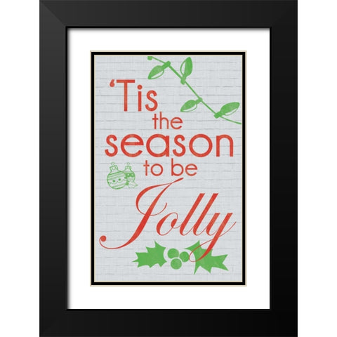 Tis The Season to be Jolly Black Modern Wood Framed Art Print with Double Matting by Gibbons, Lauren