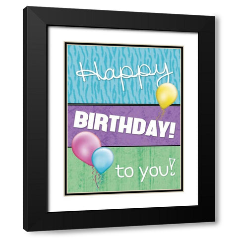 Happy Birthday To You Black Modern Wood Framed Art Print with Double Matting by Gibbons, Lauren