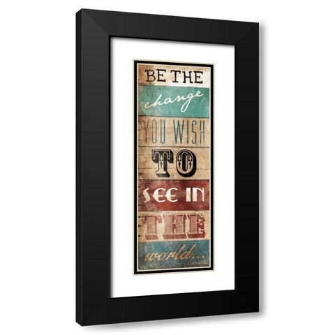 Be  The Change Black Modern Wood Framed Art Print with Double Matting by Grey, Jace