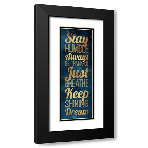 Stay Humble Gold Black Modern Wood Framed Art Print with Double Matting by Grey, Jace