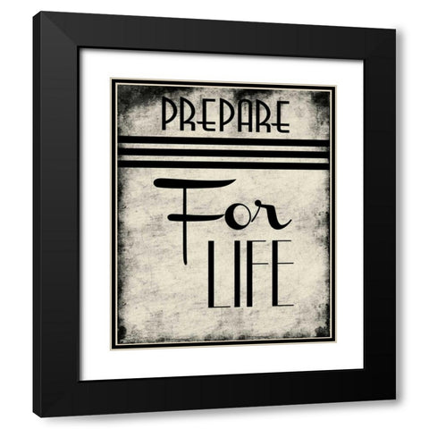 Prepare For Life Black Modern Wood Framed Art Print with Double Matting by Grey, Jace