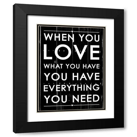 When You Love Black Modern Wood Framed Art Print with Double Matting by Grey, Jace