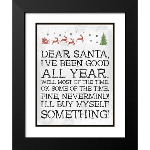Dear Santa Nevermind White Black Modern Wood Framed Art Print with Double Matting by Grey, Jace