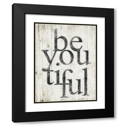 Be You Tiful Black Modern Wood Framed Art Print with Double Matting by Grey, Jace