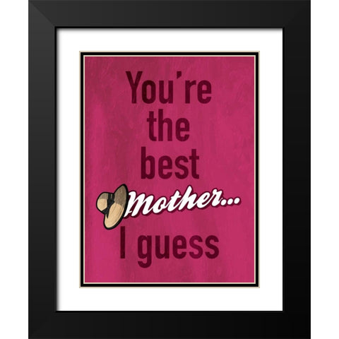 Mother I Guess Black Modern Wood Framed Art Print with Double Matting by Grey, Jace