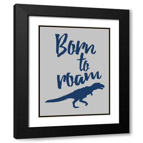 Born To Roam Black Modern Wood Framed Art Print with Double Matting by Grey, Jace