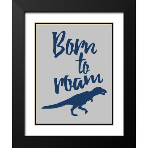 Born To Roam Black Modern Wood Framed Art Print with Double Matting by Grey, Jace