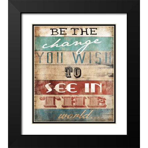 Be The Change Black Modern Wood Framed Art Print with Double Matting by Grey, Jace