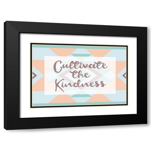 Cultivate The Kindness Black Modern Wood Framed Art Print with Double Matting by Grey, Jace
