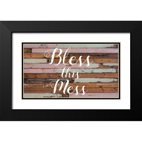 Bless This Mess Barnwood Black Modern Wood Framed Art Print with Double Matting by Matic, Jelena
