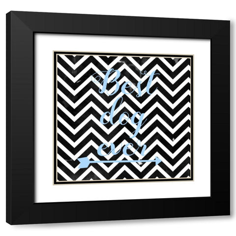 Best Dog Ever Black Modern Wood Framed Art Print with Double Matting by Matic,Jelena