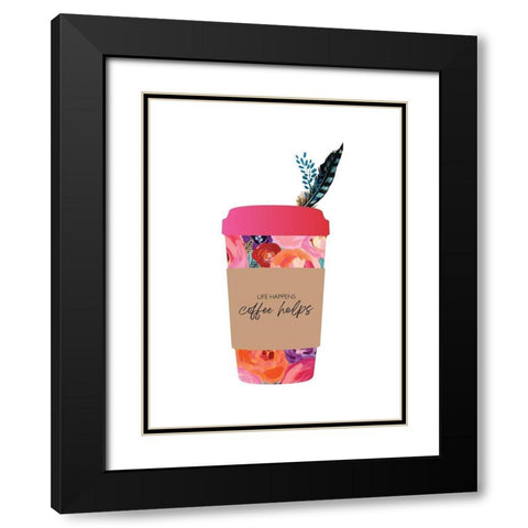 Life Happens Coffee Helps Black Modern Wood Framed Art Print with Double Matting by McCully, Jennifer