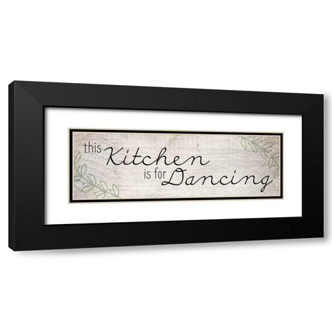 This Kitchen is for Dancing Black Modern Wood Framed Art Print with Double Matting by Kimberly, Allen