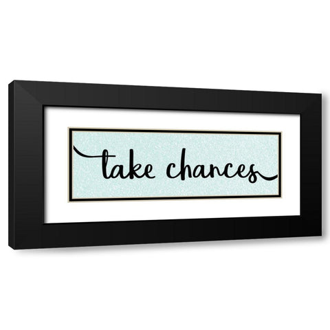 Take Chances Black Modern Wood Framed Art Print with Double Matting by Kimberly, Allen