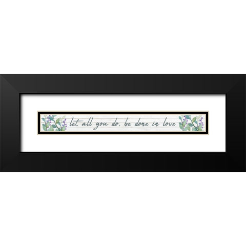 All You Do Black Modern Wood Framed Art Print with Double Matting by Kimberly, Allen