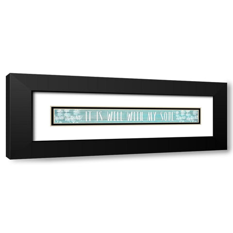 It Is Well With My Soul Black Modern Wood Framed Art Print with Double Matting by Kimberly, Allen