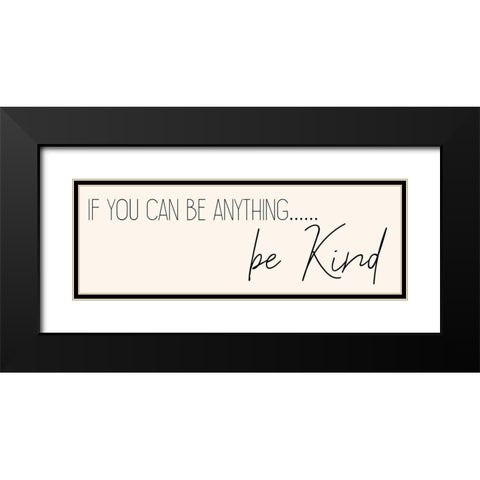 Be Kind Black Modern Wood Framed Art Print with Double Matting by Kimberly, Allen