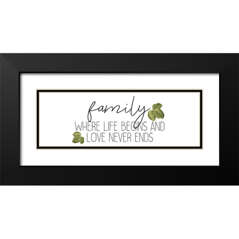 Family Where LIfe Begins Black Modern Wood Framed Art Print with Double Matting by Kimberly, Allen