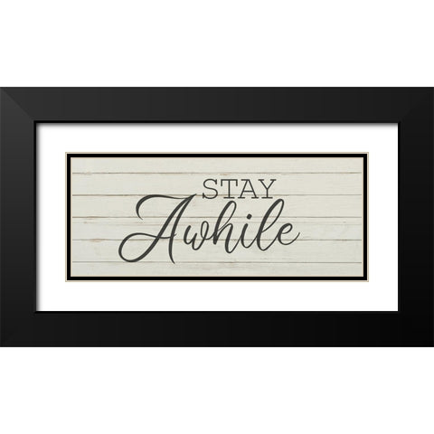 Stay Awhile Black Modern Wood Framed Art Print with Double Matting by Kimberly, Allen
