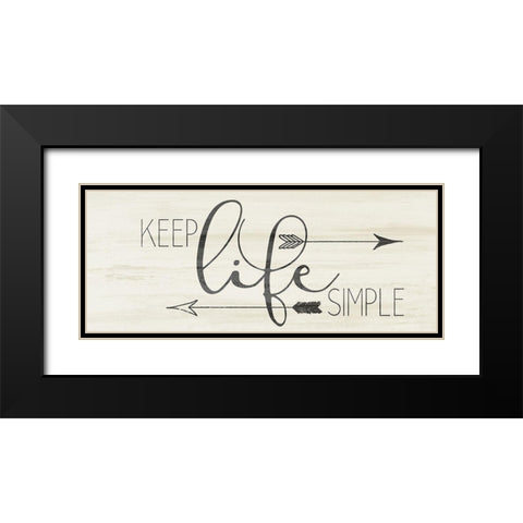 Keep Life Simple Black Modern Wood Framed Art Print with Double Matting by Kimberly, Allen