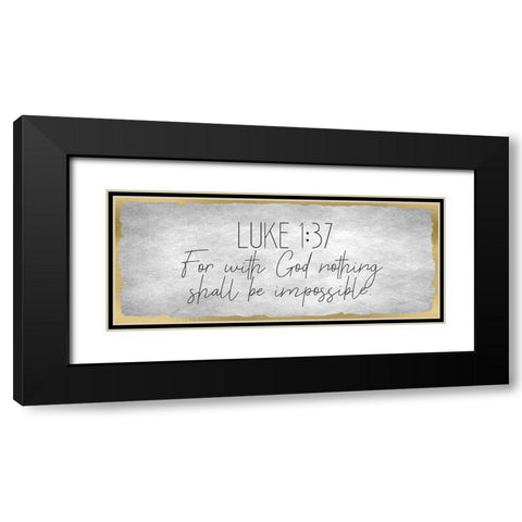Luke 1 37 on Foil Black Modern Wood Framed Art Print with Double Matting by Kimberly, Allen