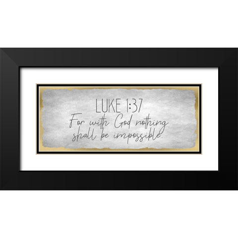 Luke 1 37 on Foil Black Modern Wood Framed Art Print with Double Matting by Kimberly, Allen