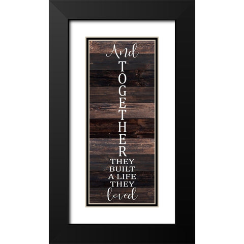 And Together they Built Black Modern Wood Framed Art Print with Double Matting by Kimberly, Allen