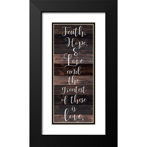 Faith Hope Love Black Modern Wood Framed Art Print with Double Matting by Kimberly, Allen