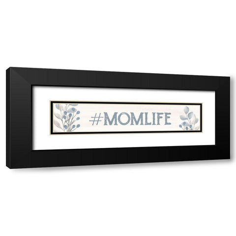 Mom Life Black Modern Wood Framed Art Print with Double Matting by Allen, Kimberly