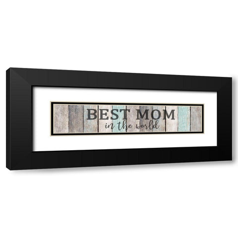 Best Mom Black Modern Wood Framed Art Print with Double Matting by Allen, Kimberly