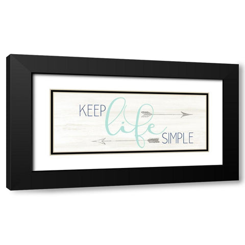 Keep Life Black Modern Wood Framed Art Print with Double Matting by Allen, Kimberly