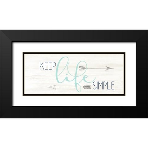 Keep Life Black Modern Wood Framed Art Print with Double Matting by Allen, Kimberly