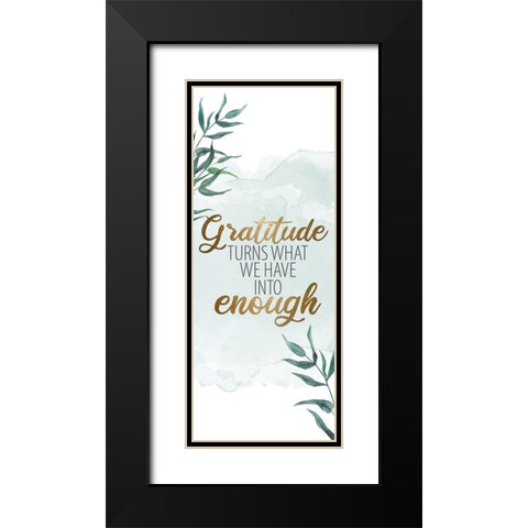 Gratitude Enough 1 Black Modern Wood Framed Art Print with Double Matting by Allen, Kimberly