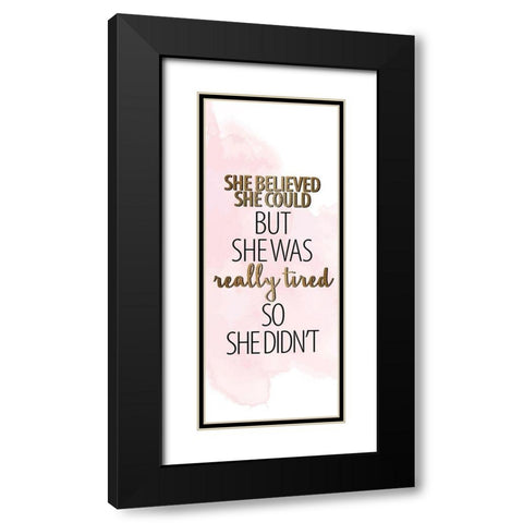 She Believed 1 Black Modern Wood Framed Art Print with Double Matting by Allen, Kimberly