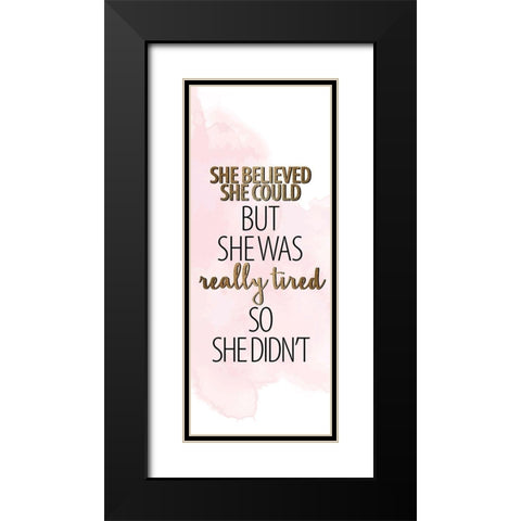 She Believed 1 Black Modern Wood Framed Art Print with Double Matting by Allen, Kimberly